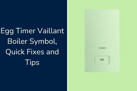 Egg Timer Vaillant Boiler Symbol, Quick Fixes and Tips