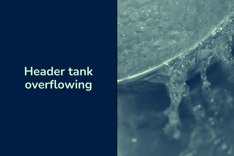 Header Tank Overflowing Causes &#038; How To Fix