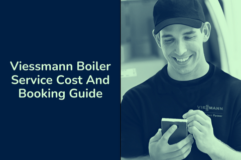 Viessmann Boiler Service Cost And Booking Guide