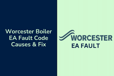 Worcester Boiler EA Fault Code Causes and Fix